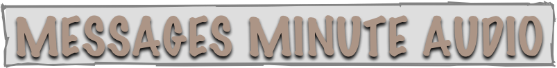 Messages Minute Audio